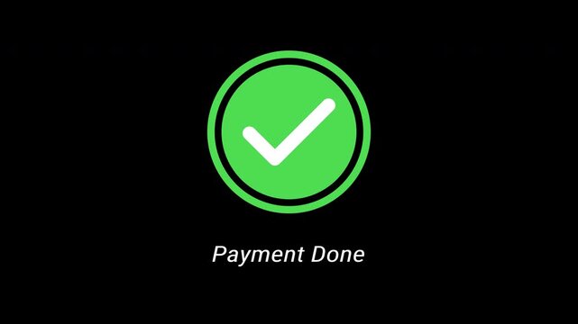 White check mark icon with "payment done" text animation on black background. for e-commerce, financial and transactions. 4K video