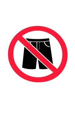 Sign indicating no underwear or shorts allowed in the area.