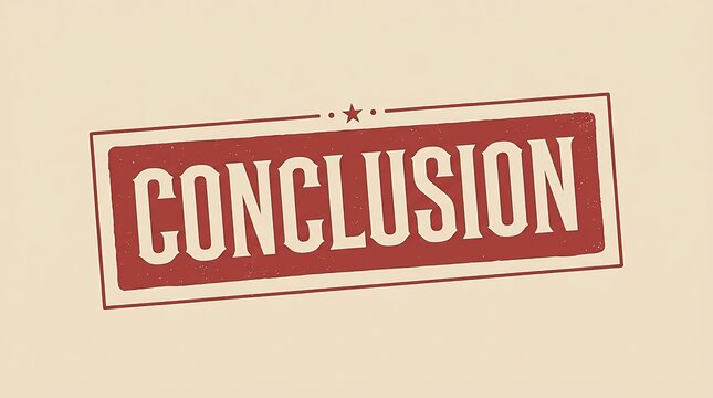 Bold conclusion stamp on beige background for final decision or summary