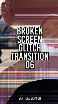 Broken Screen Glitch Transition - Vertical Version 06