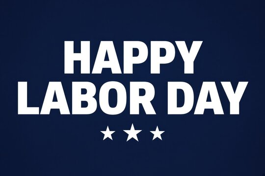 Bold text showcasing Labor Day celebration with festive stars accentuating message