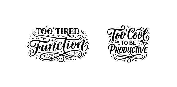 Funny Hand Lettering Quotes About Being Tired and Unproductive