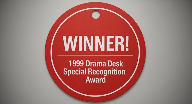 Red circular tag graphic featuring white text announcing a 1999 Drama Desk Special Recognition Award winner achievement design