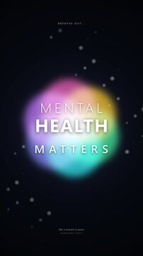 Mental Health Matters Animated Text with Glowing Gradient Breathing Exercise (Vertical Video)