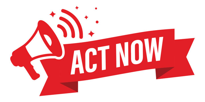 Act now megaphone red ribbon announcement with megaphone, announcement