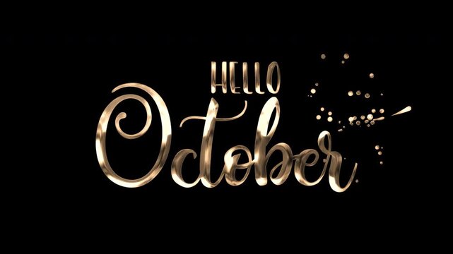 Gold calligraphy lettering hello october on black background with sparkles, suitable for festive designs, invitations, posters, and social media.