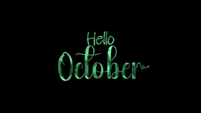 Shiny metallic green script lettering hello october typography design on simple black background. Suitable for seasonal greeting cards and social media posts.