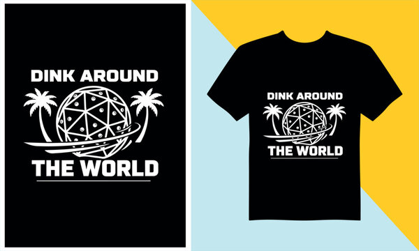 Dink around world pickleball graphic t shirt design with palm trees and globe.
