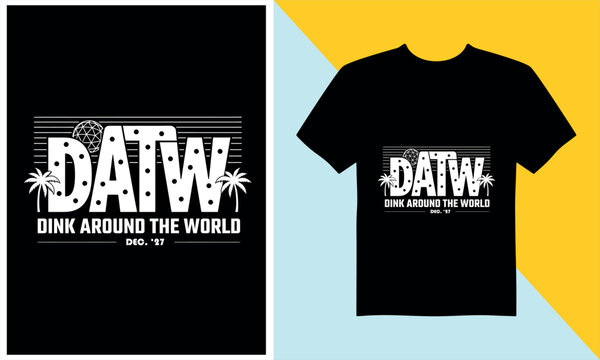Datw dink around the world pickleball graphic t shirt design with globe and palms.