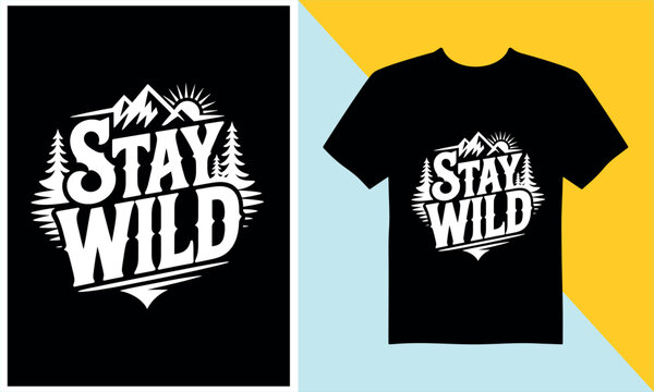 A black t-shirt with a white graphic depicting mountains and trees with the words stay wild, perfect for outdoor enthusiasts.