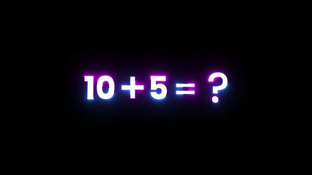 Neon math equation ten plus five equals question mark glowing typography on black background.