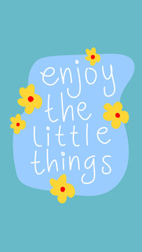 High Resolution Enjoy the little things quote design in sweet girly style - Portrait