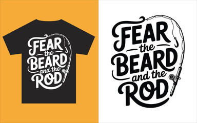 Naklejka premium Funny fishing tshirt design with handlettered text that says fear the beard and the rod graphic illustration