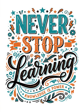 Never stop learning colorful inspirational hand lettering