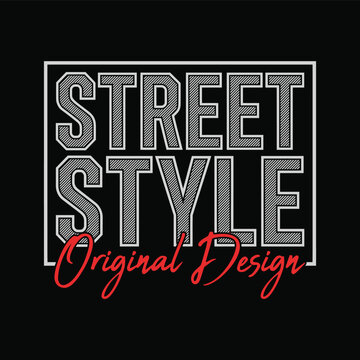 Street Style Original Design Urban Typography T-Shirt &ndash; Bold Vector Illustration
