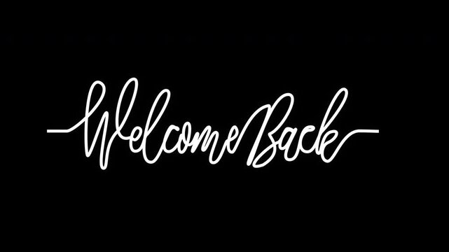 Welcome back text animation in white glow on black background. 4k animated typography suitable for opener videos, messages in stylish and simple designs.