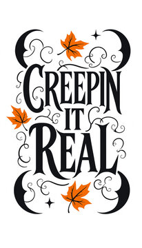 Creepin it real halloween typography quote with crescent moons and maple leaves halloween typography illustration seasonal background celebration lettering calligraphy decoration
