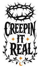Halloween vector illustration with text creepin it real framed by thorny vines and a crown of thorns symbol halloween typography illustration seasonal background silhouette celebration © Sadequl