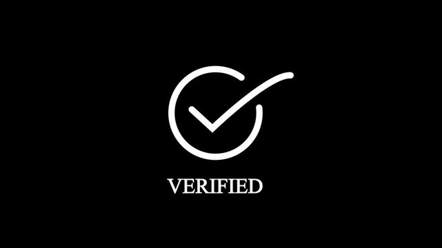 Minimalist white check mark circle icon animation with VERIFIED text on black background for identity verification, account security, approval, and trust concept vector illustration