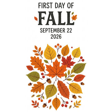 First Day of Fall September 22 2026 Typography with Colorful Autumn Leaves and Acorns Illustration