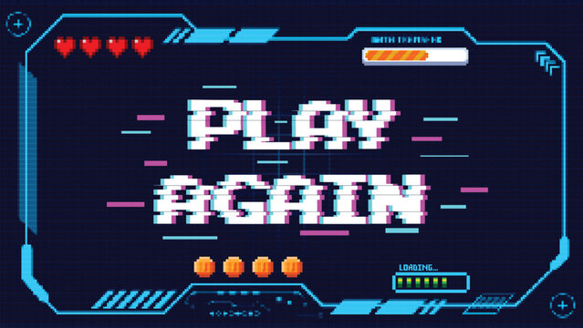Retro 8-bit pixel art Play Again screen featuring glitch text, cyan HUD frame, red health hearts, coins, and a loading bar on dark background. Perfect for cyberpunk gaming UI and retro arcade screens.
