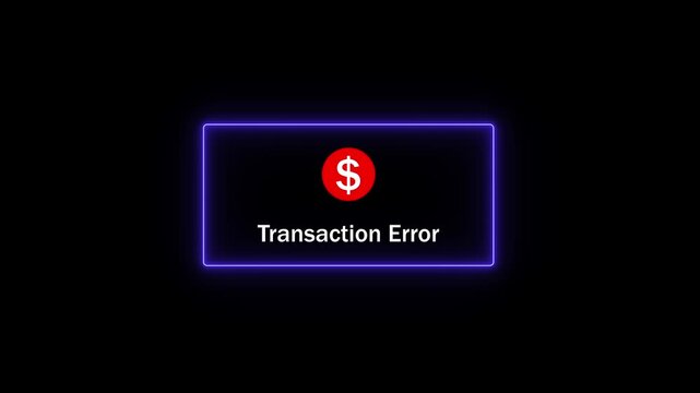 Digital transaction error notification with glowing neon border and red dollar currency symbol for financial technology, online banking security, e-commerce payment failure, and cyber fraud alert