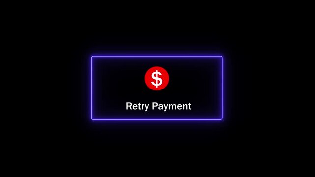 Animated retry payment notification button with glowing neon purple border and red dollar sign for e-commerce checkout interfaces, digital banking systems, and user experience ui