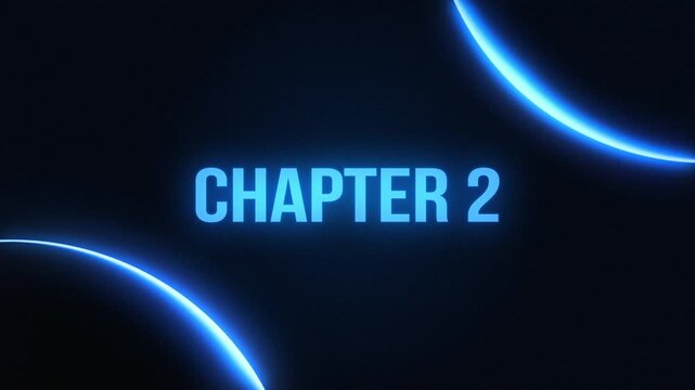 Futuristic chapter 2 title reveal featuring glowing blue text, dynamic energy circles, and a dark space background.