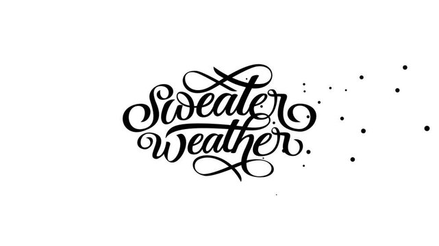 Sweater Weather text animation in black, and white. It's great for banners, greetings, video reveals, etc.