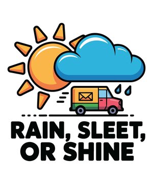 Delivery Van with Sun and Rain Cloud Vector Illustration with "Rain, Sleet, Or Shine" Postal Quote