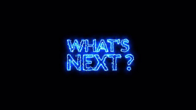 What's Next Neon Text Animation with Question Mark, Suitable for Teasers, Cliffhangers, and Game Level Transitions.