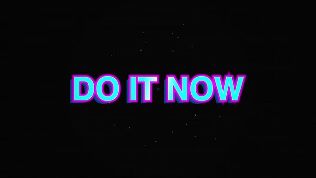 Motivational Typography Design Featuring The Empowering Phrase Do It Now In Vibrant Neon