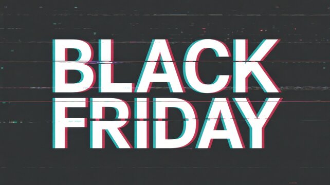 Black Friday Glitch effect Black Friday text design with a digital distortion overlay on a dark textured background for modern sales