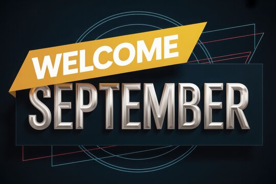 Bright yellow welcome banner with "welcome september" text on a dark blue geometric background, yellow banner