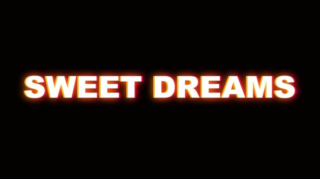 Cinematic Sweet Dreams Neon Text Animation with Orange Glitch Distortion and Glow on Black Background