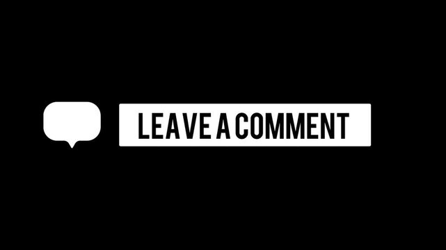 Animated Leave a Comment Button on Transparent Background. Animation Video 4K