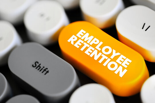 Employee Retention is the ability of an organization to retain its employees and ensure sustainability, text concept button on keyboard
