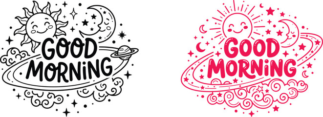 Naklejka premium Two versions of hand drawn good morning lettering with decorative doodles and swirls in black and pink colors isolated on a white background for design