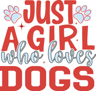 Just a girl who loves dogs