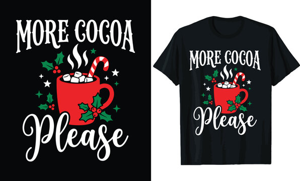 More Cocoa Please Christmas T-Shirt Design &ndash; Cozy Holiday Quote with Red Mug, Marshmallows, Candy Cane & Holly Leaves Tee