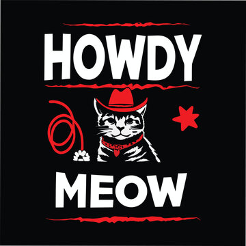 Bold white cat wearing a red cowboy hat and neckerchief with a lasso and Howdy Meow text T-shirt Design