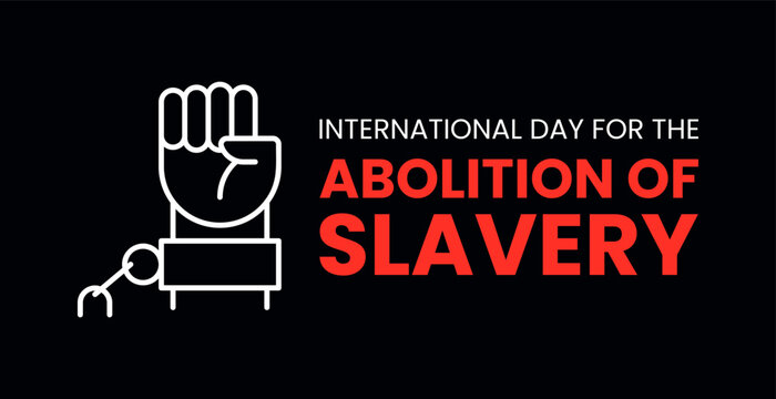 Vector dark background banner for International Day for the Abolition of Slavery featuring white linear raised fist icon and bold red typography.