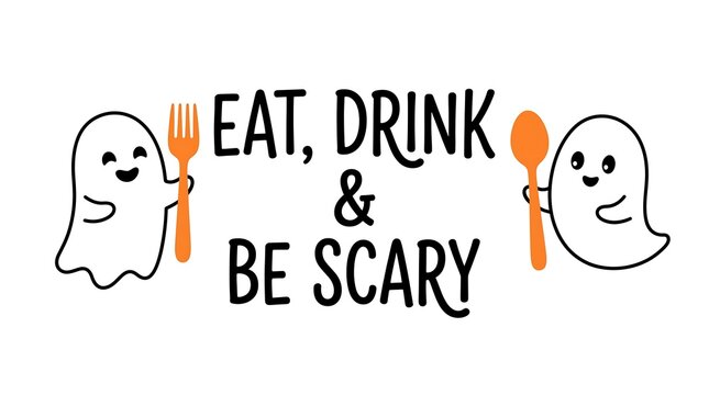 Cute ghost characters with eat drink and be scary text