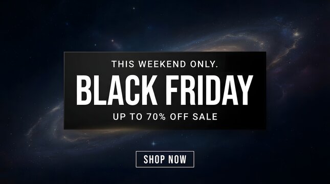 Exclusive Black Friday Sale Announcement with Up to Seventy Percent Discounts This Weekend Only