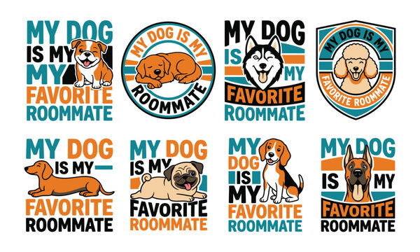 My Dog Is My Favorite Roommate Funny Pet Quote T-Shirt Design Bundle Vector Typography Badges and Printable Graphics Set