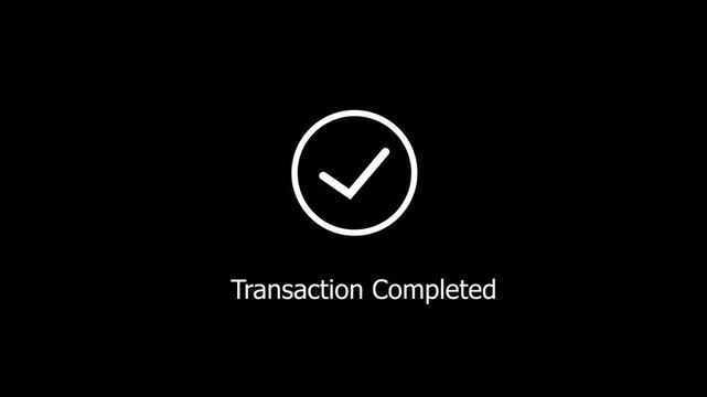Animated transaction completed checkmark on black background, minimalist digital payment success notification for e-commerce, banking, mobile app ui, and online financial business interface