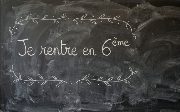 Je rentre en 6eme tableau noir ecole rentree des classes college education