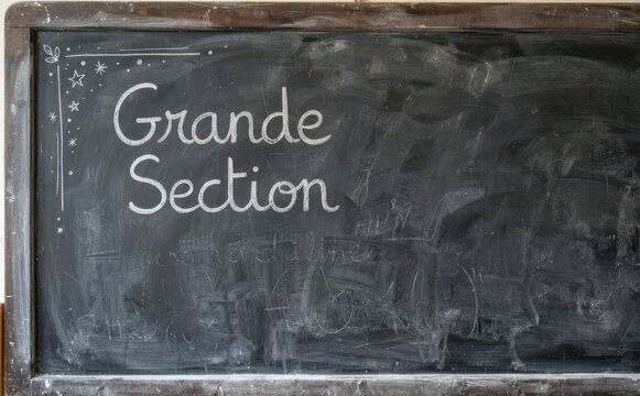Grande Section ecrit sur un tableau noir ecole rentree education enfance classe apprentissage