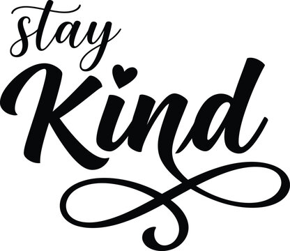 Stay Kind Hand Lettering Typography Design with Heart
