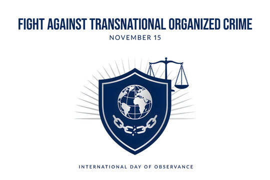 International day of observance for the fight against transnational organized crime featuring a shield, globe, and broken chains